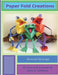 Paper Fold Creations: Make Your Own 3D Characters by Delia A. Lefebvre