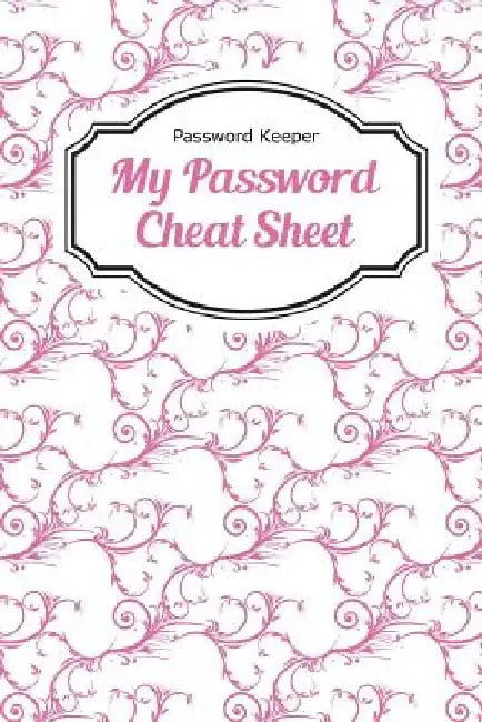 Password Keeper: My Password Cheat Sheat by Chiquita Publishing