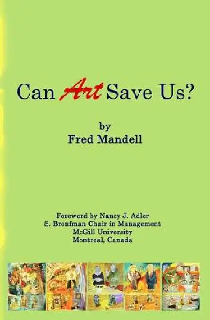 Can Art Save Us? by Nancy J. Adler