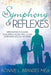 The Symphony of Reflexes: Interventions for Human Development, Autism, ADHD, CP, and Other Neurological Disorders by Bonnie Brandes M. Ed
