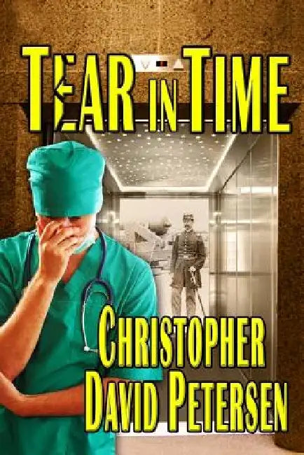Tear in Time by Christopher David Petersen