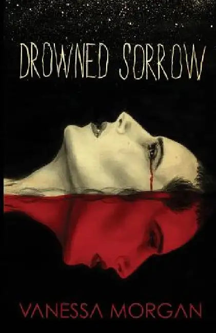 Drowned Sorrow by Vanessa Morgan