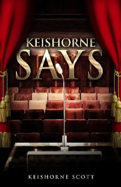 Keishorne Says by Keishorne Scott