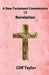 New Testament Commentary - 12 - Revelation by Cliff Taylor