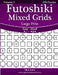 Futoshiki Mixed Grids Large Print - Easy to Hard - Volume 5 - 276 Puzzles by Nick Snels