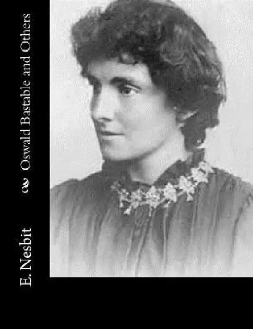 Oswald Bastable and Others by E. Nesbit