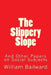 The Slippery Slope and Other Papers on Social Subjects by William Amias Bailward