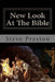 New Look At The Bible by Steve Preston
