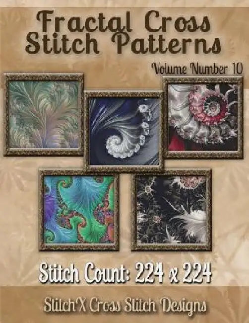 Fractal Cross stitch Patterns Volume Number 10 by Stitchx