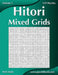 Hitori Mixed Grids - Volume 1 - 159 Puzzles by Nick Snels