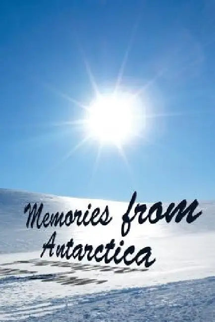 Memories From Antarctica by Snapping Turtle