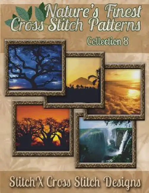 Nature's Finest Cross Stitch Pattern Collection No. 8 by Stitchx