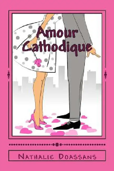 Amour Cathodique by Doassans, Nathalie