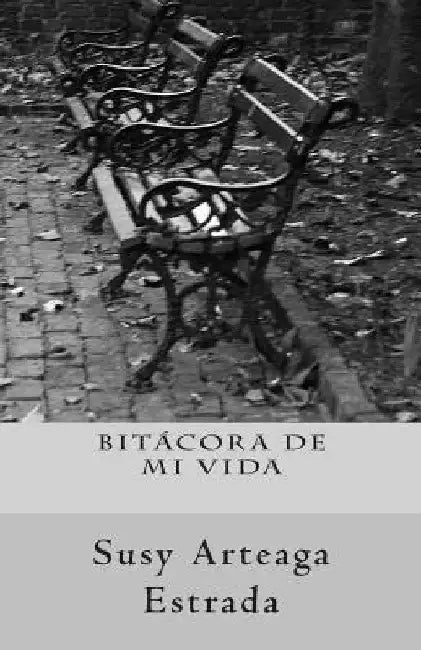 Bitacora de mi Vida by Arteaga Estrada, Susy