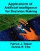 Applications of Artificial Intelligence for Decision-Making: Multi-Strategy Reasoning Under Uncertainty by Dennis R. Ellis