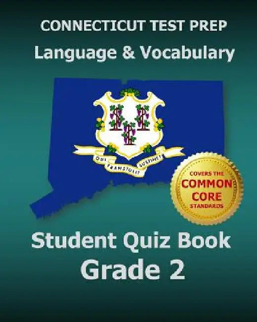 CONNECTICUT TEST PREP Language & Vocabulary Student Quiz Book Grade 2: Covers the Common Core State Standards by Test Master Press Connecticut