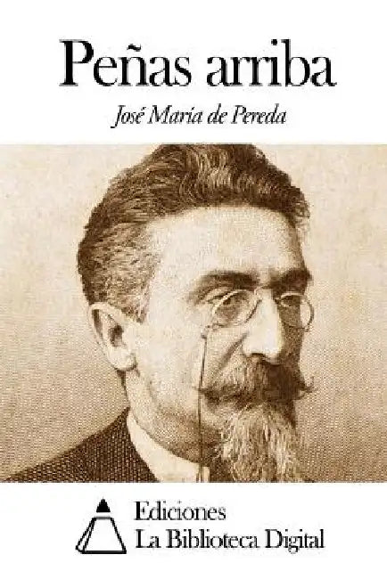 Peñas arriba by Pereda, Jose Maria De