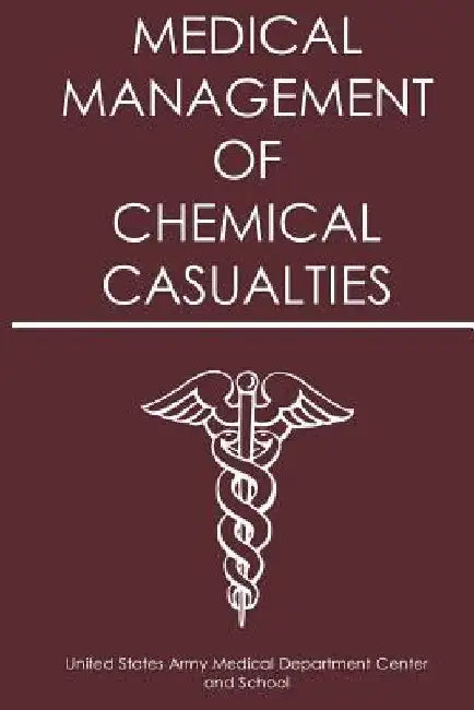 Medical Management of Chemical Casualties by Us Army Medical Research Institute of Ch