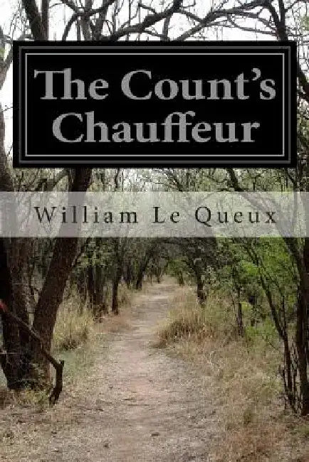 The Count's Chauffeur by William Le Queux