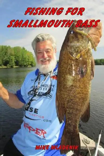 Fishing For Smallmouth Bass by Mike Mladenik