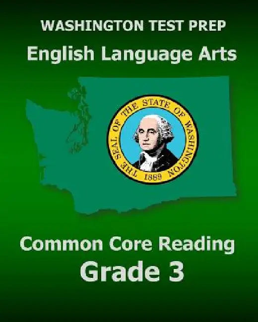WASHINGTON TEST PREP English Language Arts Common Core Reading Grade 3: Covers the Reading Sections of the Smarter Balanced (SBAC) Assessments by Test Master Press Washington