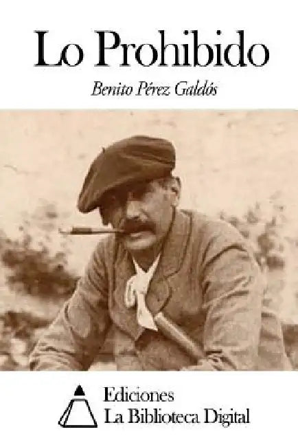 Lo Prohibido by Perez Galdos, Benito