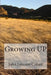 Growing UP by John Lennon Cohen