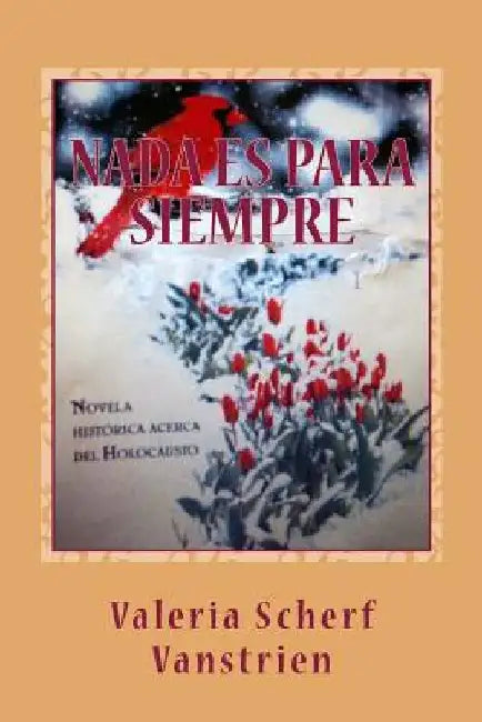 Nada es para siempre by Scherf Vanstrien, Valeria