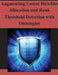 Augmenting Latent Dirichlet Allocation and Rank Threshold Detection with Ontologies by Air Force Institute of Technology