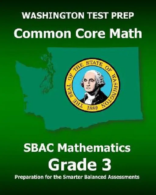 WASHINGTON TEST PREP Common Core Math SBAC Mathematics Grade 3: Preparation for the Smarter Balanced Assessments by Test Master Press Washington