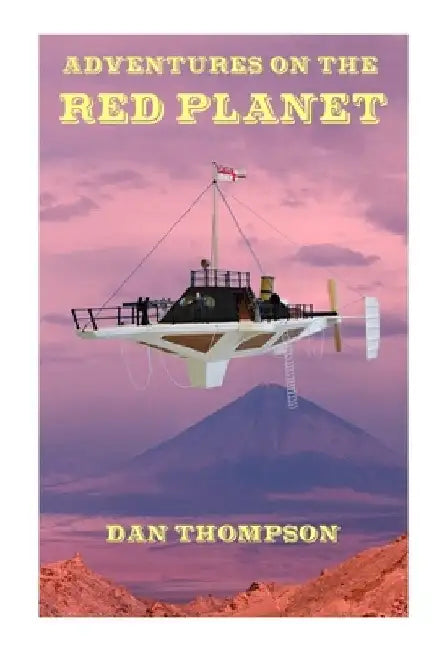 Adventures on the Red Planet by Dan Thompson