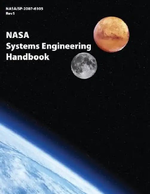 NASA Systems Engineering Handbook by National Aeronautics and Administration