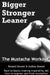 The Mustache Workout: Man Up Your Training - Bigger, Stronger, Leaner by Galina Ivanova Denzel
