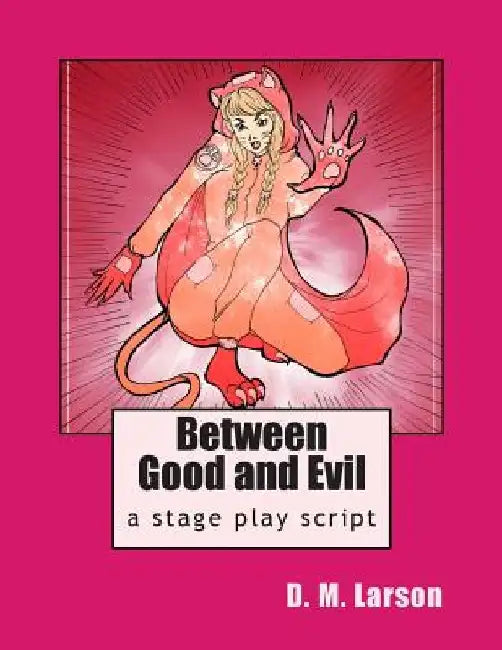 Between Good and Evil by D. M. Larson