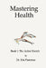 Mastering Health: Book 1 The Active Stretch by Eric Pastrmac