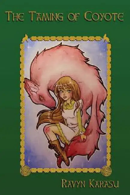 The Taming of Coyote by Ravyn Karasu
