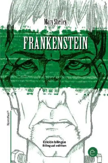 Frankenstein: Edición bilingüe/Bilingual edition by Shelley, Mary