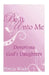 Be It Unto Me: Devotions for God's Daughters by Porcia Wade