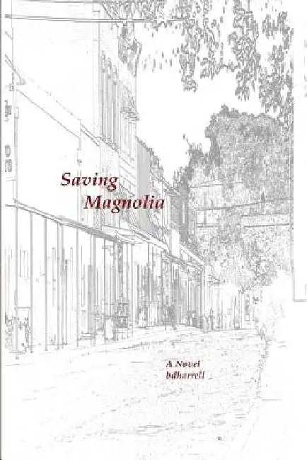 Saving Magnolia by Bdharrell 
