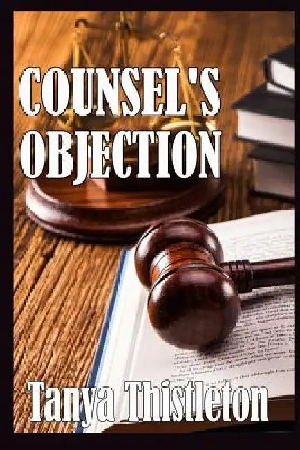 Counsel's Objection by Tanya Thistleton