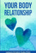 Your Body Relationship: Overcoming Weight Obsession by Lemuela Christina Duskis M. Ed