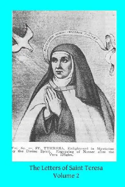 The Letters of Saint Teresa by Brother Hermenegild Tosf