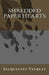 Shredded Paper Hearts by Jacqueline Vasquez