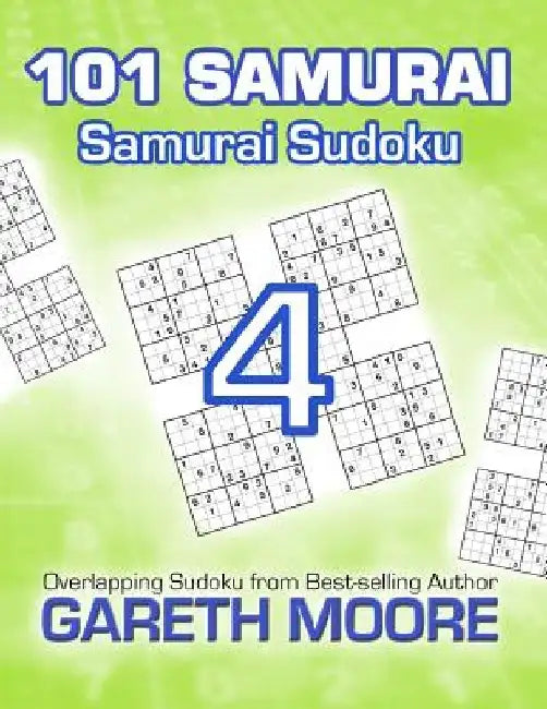 Samurai Sudoku 4: 101 Samurai by Gareth Moore