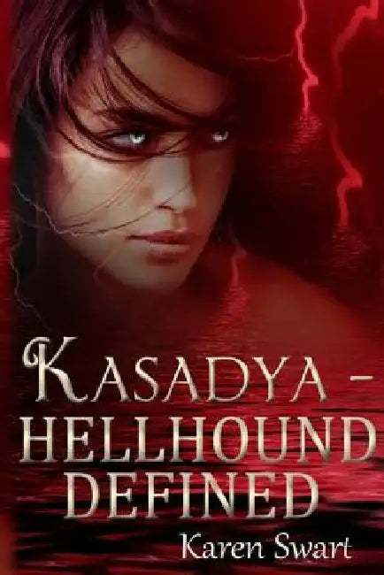 Kasadya Hellhound Defined by Karen Swart