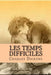 Les temps difficiles by Dickens, Charles