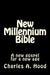 New Millennium Bible: A new gospel for a new age by Charles a. Hood