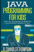 Java Programming for Kids: Learn Java Step By Step and Build Your Own Interactive Calculator for Fun! by R. Chandler Thompson