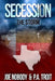 Secession: The Storm by P. a. Troit