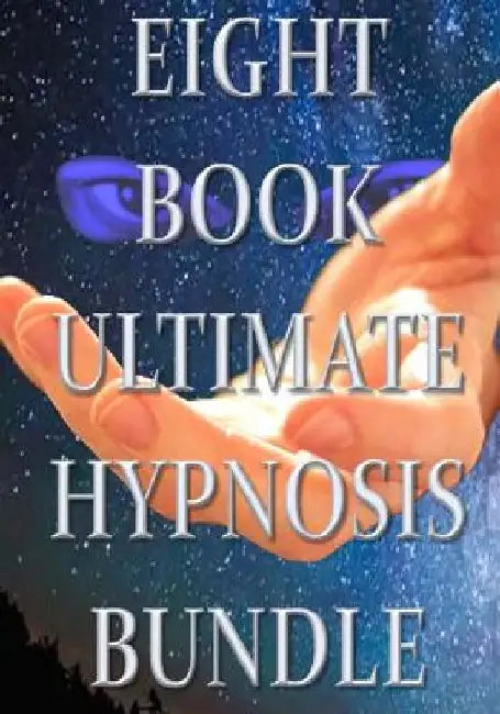 Eight Book Ultimate Hypnosis Bundle by Melissa Jones